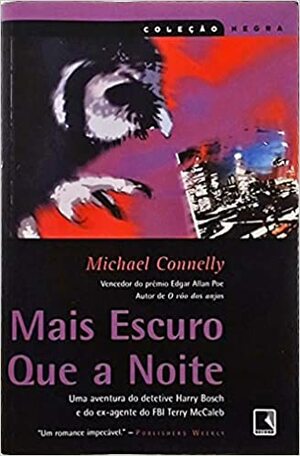 Mais Escuro que a Noite by Michael Connelly