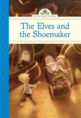 The Elves and the Shoemaker by Deanna McFadden