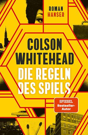 Die Regeln des Spiels: Roman by Colson Whitehead