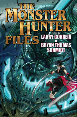 The Monster Hunter Files by John C. Wright, Kim May, John Ringo, Sarah A. Hoyt, Alex Shvartsman, Quincy J. Allen, Jonathan Maberry, Mike Kupari, Larry Correia, Jessica Day George, Jim Butcher, Faith Hunter, Steve Davidson, Bryan Thomas Schmidt, Brad R. Torgersen, Julie C. Frost, Jody Lynn Nye