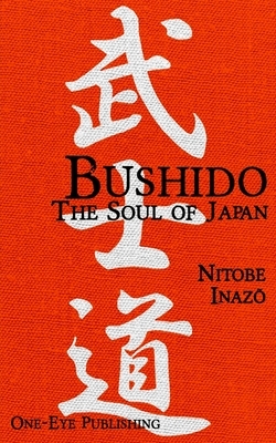 Bushido: The Soul of Japan by Inazō Nitobe