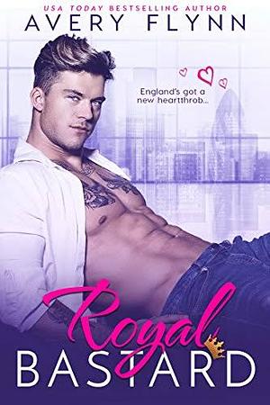 Royal Bastard by Avery Flynn