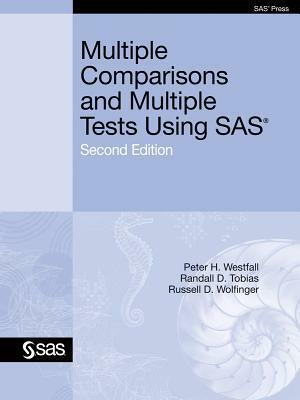 Multiple Comparisons and Multiple Tests Using SAS by Russell D. Wolfinger, Peter H. Westfall, Randall D. Tobias