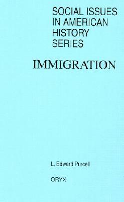 Immigration by L. Edward Purcell