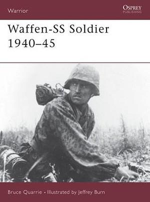 Waffen-SS Soldier: 1940-1945 by Bruce Quarrie, Bruce Quarrie