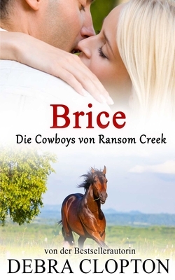 Brice by Debra Clopton