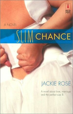 Slim Chance by Jackie Rose