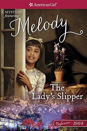 The Lady's Slipper: A Melody Mystery by Juliana Kolesova, Emma Carlson Berne