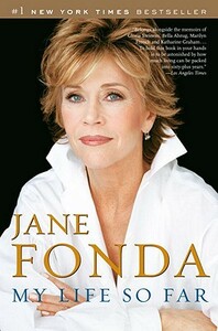 My Life So Far by Jane Fonda