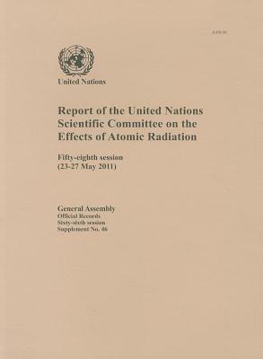 Report of the United Nations Scientific Committee on the Effects of Atomic Radiation by United Nations