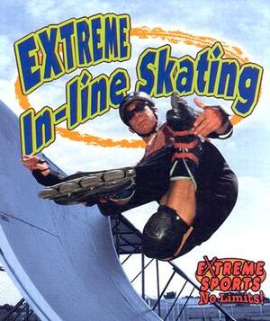 Extreme In-Line Skating by John Crossingham