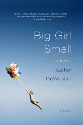 Big Girl Small by Rachel DeWoskin