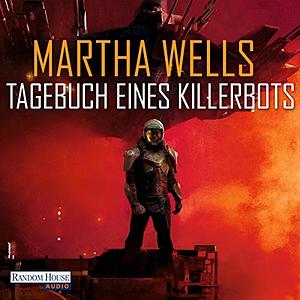 Tagebuch eines Killerbots by Martha Wells