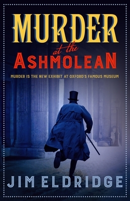 Murder at the Ashmolean by Jim Eldridge