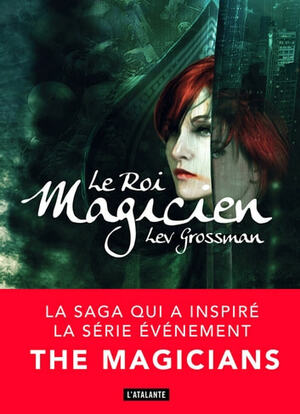 Le roi magicien by Lev Grossman