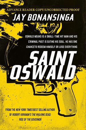 Saint Oswald: Book One in the Oswald Means Series by Jay Bonansinga, Jay Bonansinga