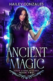 Ancient Magic by Hailey Gonzales