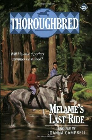 Melanie's Last Ride by Alice Leonhardt, Joanna Campbell