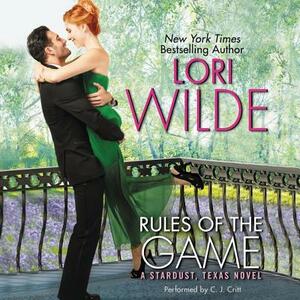 Rules of the Game: A Stardust, Texas Novel by Lori Wilde