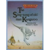 The Sing-Song of Old Man Kangaroo (Just So Stories) by Michael C. Taylor, Rudyard Kipling