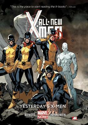 All-New X-Men, Vol. 1: Yesterday's X-Men by Brian Michael Bendis