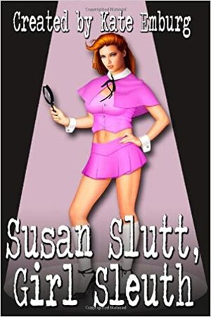 Susan Slutt, Girl Sleuth by Kate Emburg