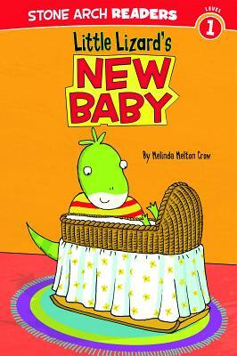 Little Lizard's New Baby by Melinda Melton Crow