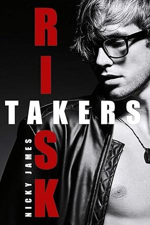 Risk Takers by Nicky James