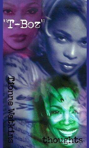 Thoughts by T-Boz, Tionne Watkins