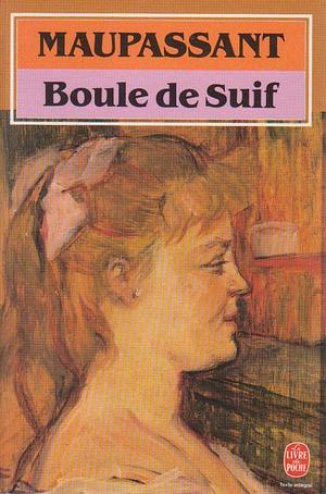 Boule de Suif by Guy de Maupassant