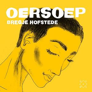 Oersoep by Bregje Hofstede