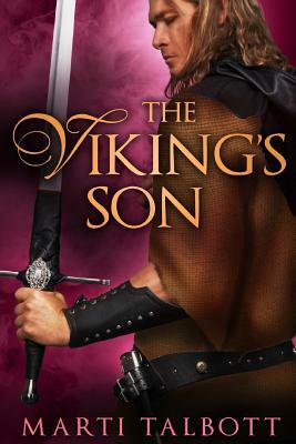 The Viking's Son Book 3 by Marti Talbott