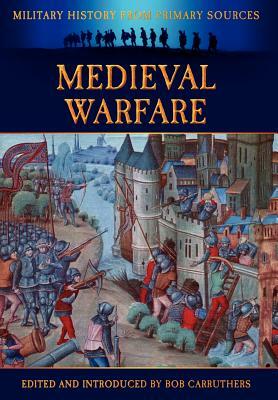 Medieval Warfare by James Grant