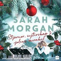 Stjärnor, systerskap & julens mirakel by Sarah Morgan