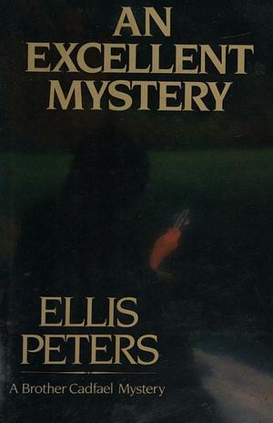 An Excellent Mystery by Ellis Peters