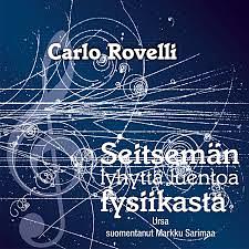 Seitsemän lyhyttä luentoa fysiikasta by Carlo Rovelli