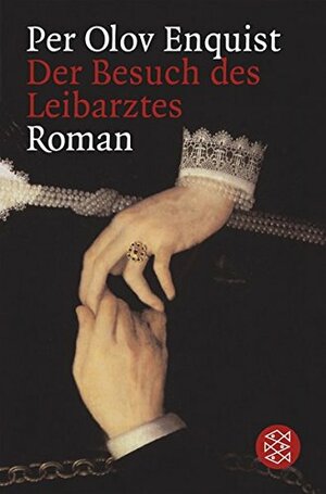 Der Besuch des Leibarztes by Per Olov Enquist