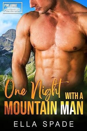 One Night with a Mountain Man by Ella Spade, Ella Spade