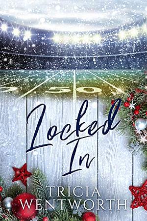 Locked In by Tricia Wentworth