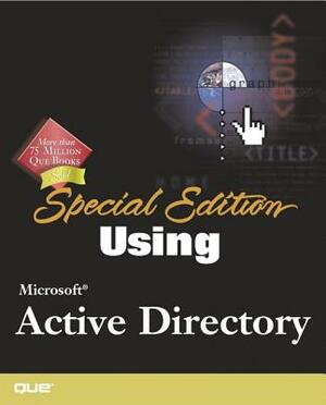 Special Edition Using Microsoft Active Directory by Sean Fullerton, James Hudson
