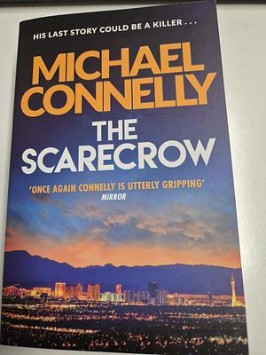 The Scarecrow by Michael Connelly