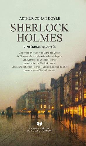 Sherlock Holmes: L'intégrale illustrée by Arthur Conan Doyle