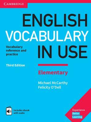 English Vocabulary in Use Elementary Book with Answers and Enhanced eBook: Vocabulary Reference and Practice by Michael McCarthy, Felicity O'Dell