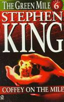 Coffey on the Mile by Stephen King