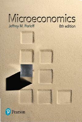 Microeconomics, Student Value Edition Plus Mylab Economics with Pearson Etext -- Access Card Package by Jeffrey Perloff