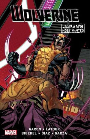 Wolverine: Japan's Most Wanted by Paco Díaz, Yves Bigerel, Jason Aaron, Jason Latour