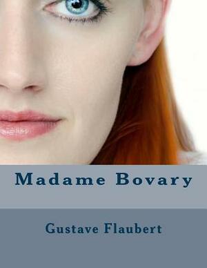 Madame Bovary by Gustave Flaubert