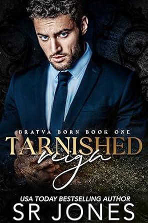 Tarnished Reign by S.R. Jones, S.R. Jones