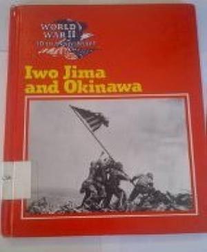 Iwo Jima and Okinawa by Jean F. Blashfield, Wallace B. Black