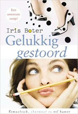 Gelukkig gestoord by Iris Boter